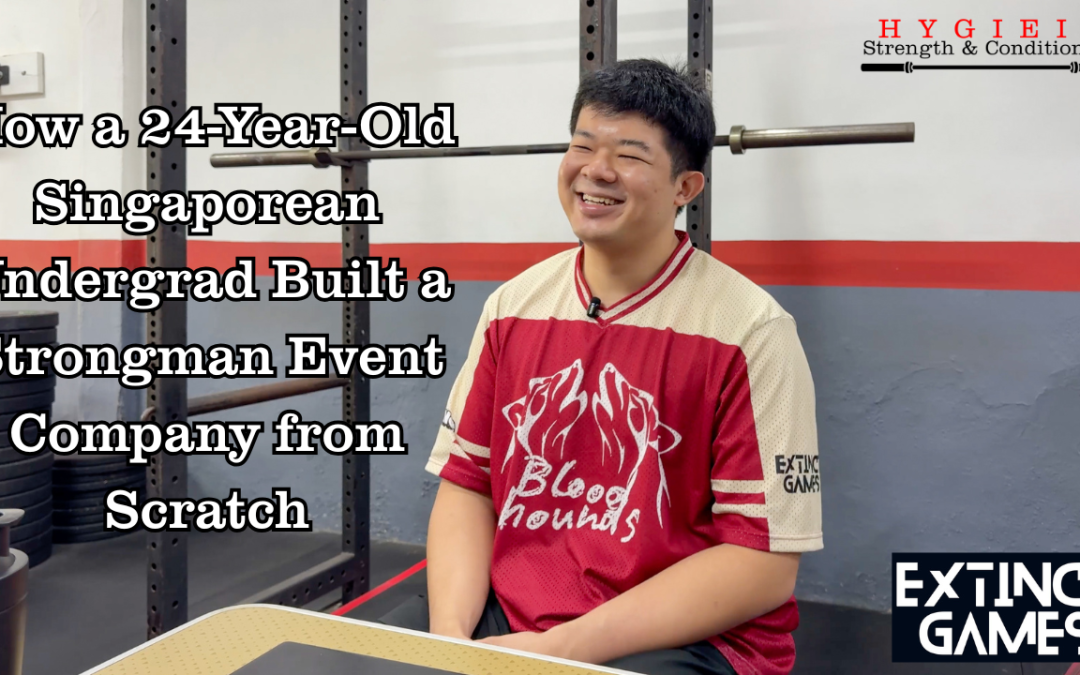 How a 24-Year-Old Singaporean Undergrad Built a Strongman Event Company from Scratch
