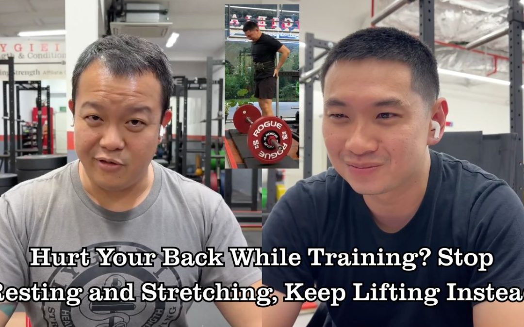 Hurt Your Back While Training? Stop Resting and Stretching, Keep Lifting Instead